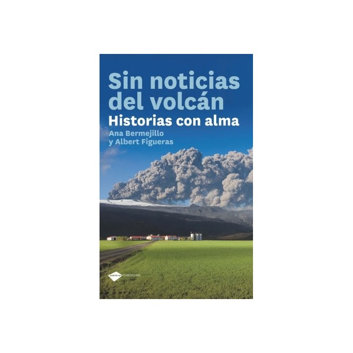Sin Noticias del Volcán. Historias con Alma